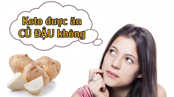 Keto có được ăn củ đậu không