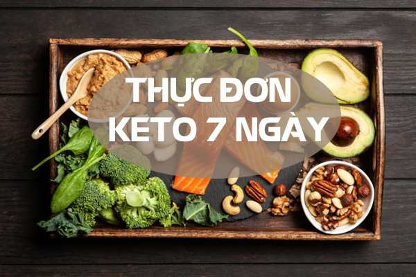 Thực đơn Keto 7 ngày