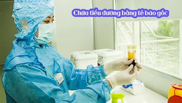 Chữa tiểu đường bằng tế bào gốc