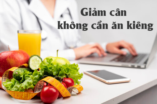 Giảm cân không cần ăn kiêng