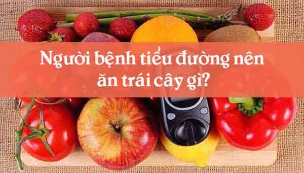 Người bệnh tiểu đường nên ăn trái cây gì